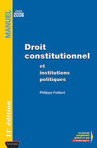 Couverture du livre « Droit Constitutionnel Et Institutions Politiques » de Philippe Foillard aux éditions Paradigme Cpu