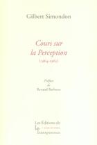 Couverture du livre « Cours sur la perception » de Gilbert Simondon aux éditions Transparence