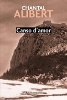 Couverture du livre « Canso d'amor » de Chantal Alibert aux éditions Presses Litteraires