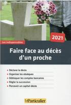 Couverture du livre « Faire face au décès d'un proche (10e édition) » de  aux éditions Le Particulier