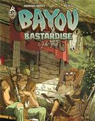 Couverture du livre « Bayou bastardise Tome 1 : juke joint » de Armand Brard et Neyef aux éditions Ankama