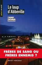 Couverture du livre « Le loup d'Abbeville » de Roland Sadaune aux éditions Ravet-anceau