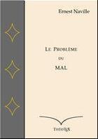 Couverture du livre « Le problème du mal » de Ernest Naville aux éditions Theotex