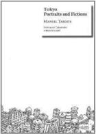 Couverture du livre « Tokyo,Portraits And Fictions (Version Anglaise) » de Manuel Tardits aux éditions Le Gac Press