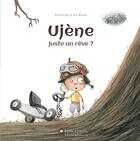 Couverture du livre « Ujène, juste un rêve ? » de Christelle Le Guen aux éditions Millefeuille