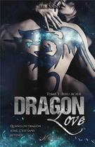 Couverture du livre « Dragon love t.3 ; bleu acier » de Lil Evans aux éditions Livresque