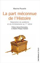 Couverture du livre « Séparation du judaïsme et du christianisme au Ier siècle : la part méconnue de l'Histoire » de Maxime Pouvelle aux éditions Les Acteurs Du Savoir