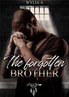 Couverture du livre « The forgotten brother » de Wylia A aux éditions Plumes De Mimi