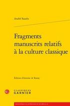 Couverture du livre « Fragments manuscrits relatifs à la culture classique » de Andre Suares aux éditions Classiques Garnier