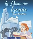 Couverture du livre « La dame de Lucida » de Roger Bonaval aux éditions Le Chameau Malin