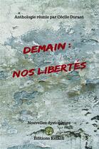 Couverture du livre « Demain : nos libertés » de  aux éditions Editions Kelach