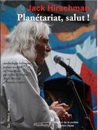Couverture du livre « Planetariat, salut ! » de Jack Hirschman aux éditions Manifeste !