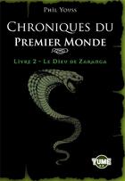 Couverture du livre « Chroniques du premier monde T2 : Le Dieu Zaranga » de Youss Phil aux éditions Yume