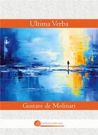 Couverture du livre « Ultima Verba » de De Molinari Gustave aux éditions John Galt