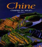 Couverture du livre « Chine - l'empire du milieu » de Moretti Marco aux éditions Grund