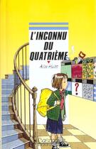 Couverture du livre « L'Inconnu Du Quatrieme » de Alice Hulot aux éditions Rageot