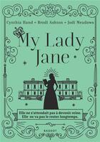 Couverture du livre « My lady Jane » de Brodi Ashton et Cynthia Hand et Jodi Meadows aux éditions Rageot