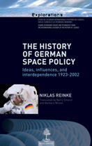 Couverture du livre « The history of german space policy ; ideas, influences, and interdependence 1923-2002 » de Niklas Reinke aux éditions Beauchesne