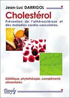 Couverture du livre « Cholesterol - prevention de l'atherosclerose » de Jean-Luc Darrigol aux éditions Dangles