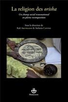 Couverture du livre « La religion des Orisha : Un champ social transnational en pleine recomposition » de Kali Argyriadis aux éditions Hermann