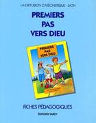 Couverture du livre « Premiers pas vers dieu/fiches pedagogiques » de La Diffusion Catechi aux éditions Mame