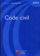 Couverture du livre « Code civil (édition 2011) » de Laurent Leveneur aux éditions Lexisnexis