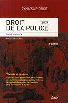Couverture du livre « Droit de la police 2009 (2ème édition) » de Herve Vlaminck aux éditions Vuibert