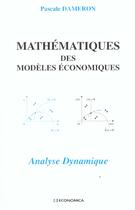 Couverture du livre « Mathematiques des modeles economiques » de Pascale Dameron aux éditions Economica