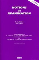 Couverture du livre « Notion de reanimation 5 eme edition » de Cathala aux éditions Arnette