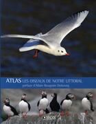 Couverture du livre « Les oiseaux du littoral » de Bougrain Dubourg A. aux éditions Atlas