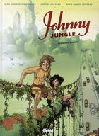 Couverture du livre « Johnny Jungle t.1 » de Anne-Claire Jouvray et Jerome Jouvray et Jean-Christophe Deveney aux éditions Glenat