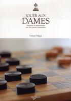 Couverture du livre « Jouer aux dames » de Urbain Faligot aux éditions De Vecchi