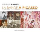 Couverture du livre « La bande à Picasso » de Maurice Raynal et David Raynal aux éditions Ouest France