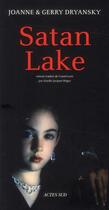 Couverture du livre « Satan Lake » de Gerry Dryansky et Joanne Dryansky aux éditions Actes Sud