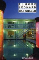 Couverture du livre « Cat chaser » de Elmore Leonard aux éditions Rivages