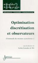 Couverture du livre « Optimisation discrétisation et observateurs commande des moteurs asynchrones 2 » de Canudas De Wit Carlo aux éditions Hermes Science Publications