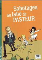 Couverture du livre « Sabotages au labo de Pasteur » de Mathieu Labonde aux éditions Le Pommier
