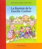 Couverture du livre « La rentrée de la famille Cochon » de Marie-Agnes Gaudrat et Colette Camil aux éditions Bayard Jeunesse
