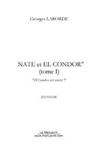 Couverture du livre « Nate et el condor tome 1 » de Georges Laborde aux éditions Le Manuscrit