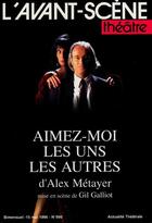 Couverture du livre « Aimez-moi les uns les autres » de Metayer Alex aux éditions Avant-scene Theatre