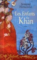 Couverture du livre « Les enfants du Khan » de Armand Herscovici aux éditions Pygmalion