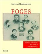 Couverture du livre « Foges : Histoire et mémoire d'un combat de la résistance » de Nicolas Martignoles aux éditions Jacques Andre