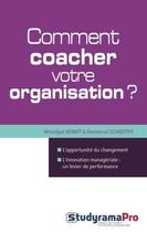 Couverture du livre « Comment coacher votre organisation ? » de Emmanuel Schaeffer et Veronique Henaff aux éditions Studyrama