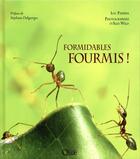 Couverture du livre « Formidables fourmis ! » de Luc Passera et Alex Wild aux éditions Quae