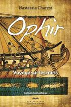Couverture du livre « Ophir - tome 1 » de Nastassia Charest aux éditions Quebec Livres
