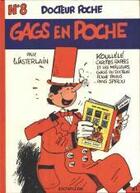 Couverture du livre « Docteur Poche Tome 8 : gags en poche » de Marc Wasterlain aux éditions Dupuis