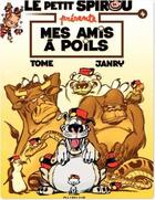 Couverture du livre « Le Petit Spirou présente Tome 4 : mes amis à poils » de Tome et Janry aux éditions Dupuis