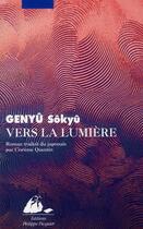 Couverture du livre « Vers la lumière » de Sokyu Genyu aux éditions Picquier