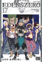 Couverture du livre « Edens zero Tome 17 : un monde gris » de Hiro Mashima aux éditions Pika