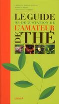 Couverture du livre « Le guide de dégustation de l'amateur de thé » de  aux éditions Chene